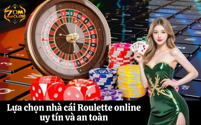 zomclub Lựa chọn nhà cái Roulette online uy tín và an toàn